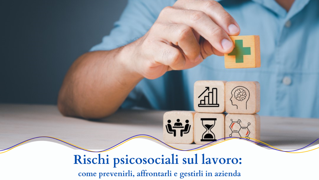 Parliamo di rischi psicosociali sul lavoro