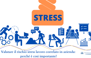 E' importante valutare il rischio stress lavoro in azienda